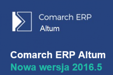 Nowa wersja Comarch ERP Altum 2016.5 2016.5