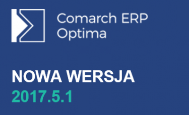 Nowe funkcjonalności Comarch ERP Optima 2017.5.1