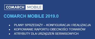 Comarch Mobile 2019.0 już dostępna