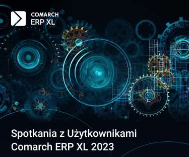Spotkania z Użytkownikami Comarch ERP XL 2023