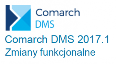 Nowa wersja Comarch DMS 2017.1