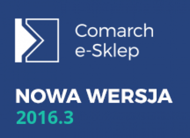 Comarch e-Sklep 2016.3 już dostępny