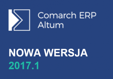 Nowa wersja Comarch ERP Altum 2017.1 już dostępna