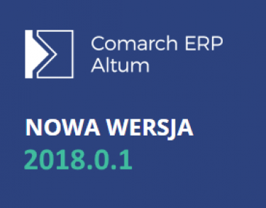 Nowa wersja Comarch ERP Altum i Comarch Retail 2018.0.1 już dostępna!
