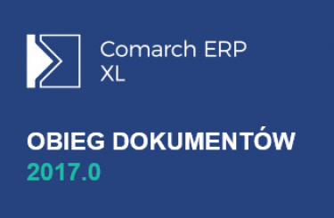 Nowa wersja Comarch ERP XL Obieg dokumentów 2017.0 już dostępna!
