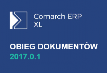 Nowa wersja Comarch ERP Obieg dokumentów 2017.0.1 już dostępna!