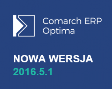 Nowa wersja Comarch ERP Optima 2016.5.1 już dostępna