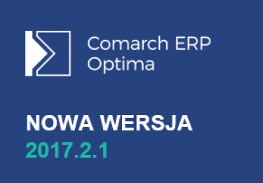 Dostępna nowa wersja Comarch ERP Optima 2017.2.1