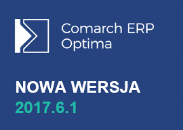 Nowa wersja Comarch ERP Optima 2017.6.1 już dostępna!