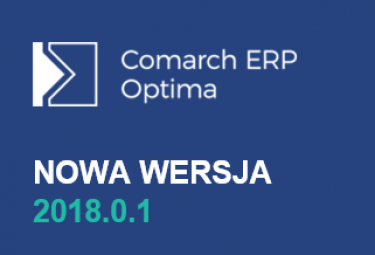 Nowa wersja Comarch ERP Optima 2018.0.1 już dostępna!