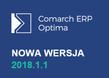 Nowa wersja Comarch ERP Optima 2018.1.1 już dostępna!