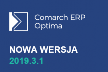 Nowa wersja Comarch ERP Optima 2019.3.1