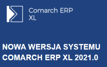 Nowa wersja Comarch ERP XL 2021.0