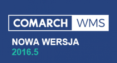 Nowa wersja Comarch WMS 2016.5 już dostępna!