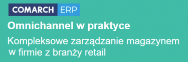 Omnichannel w praktyce – Kompleksowe zarządzanie magazynem w firmie z branży retail